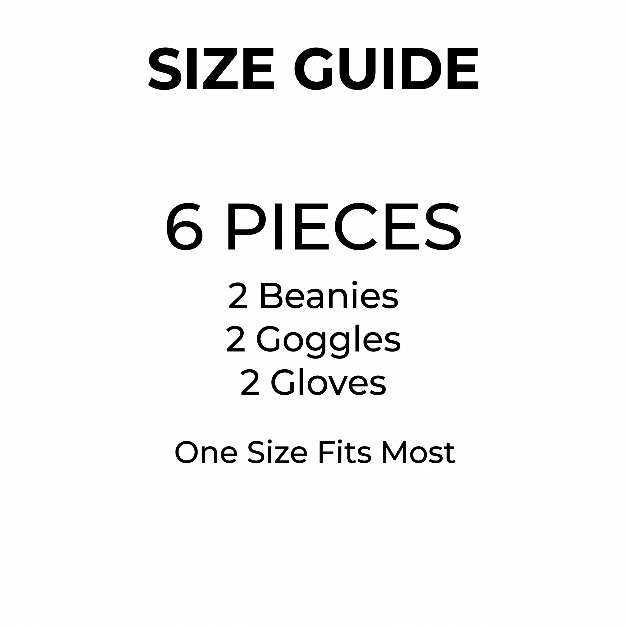 Contents guide showing 6 pieces, one size fits most